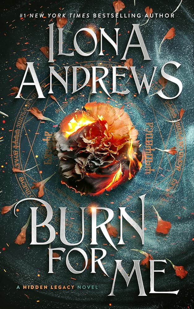 Burn for Me: A Hidden Legacy Novel cover image