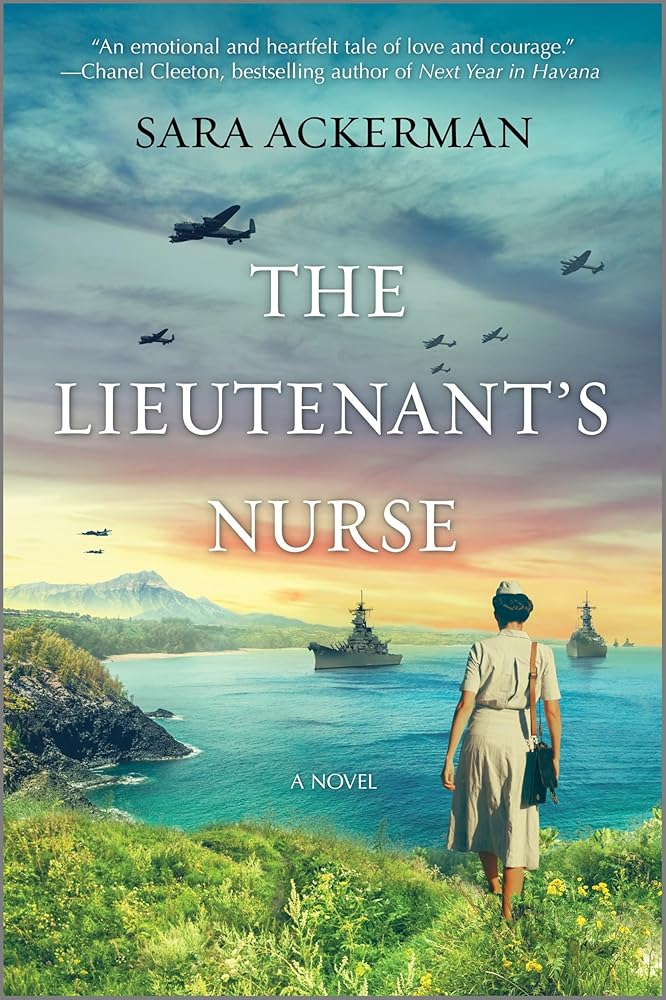 The Lieutenant's Nurse: A USA Today Bestseller Historical Novel of WWII Romance and Resilience cover image
