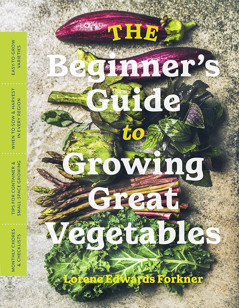 The Beginner's Guide to Growing Great Vegetables cover image