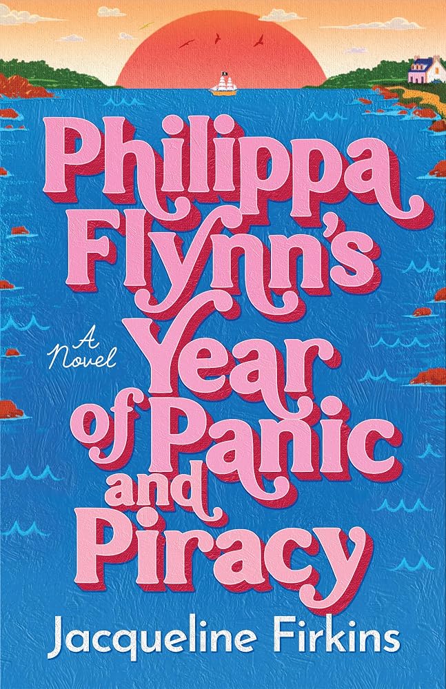 Philippa Flynn's Year of Panic and Piracy: A Novel cover image