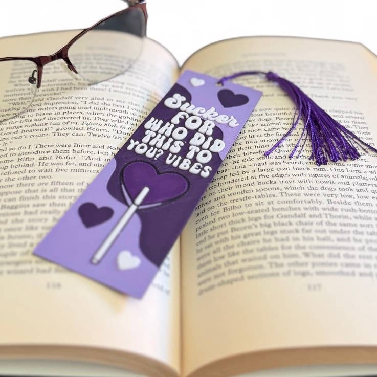 Sucker For Who Did This To You Vibes 3D Bookmark
