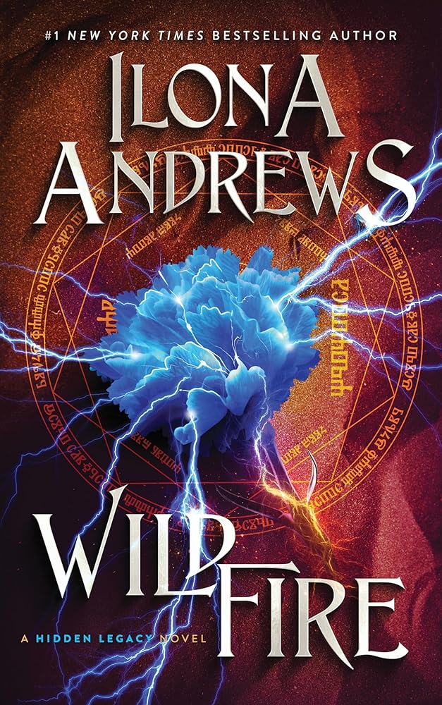 Wildfire: The Epic Conclusion to a Fantasy Romance Series Full of Suspense, Billionaires, and Magic (Hidden Legacy, 3) cover image