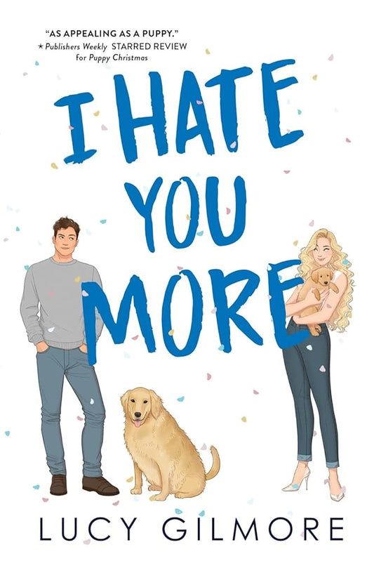 I Hate You More: An effortlessly charming enemies-to-lovers rom-com cover image