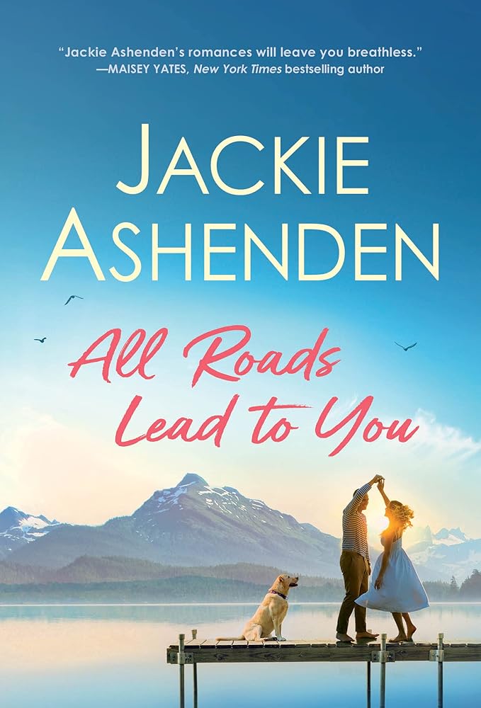 All Roads Lead to You (Small Town Dreams, 2) cover image