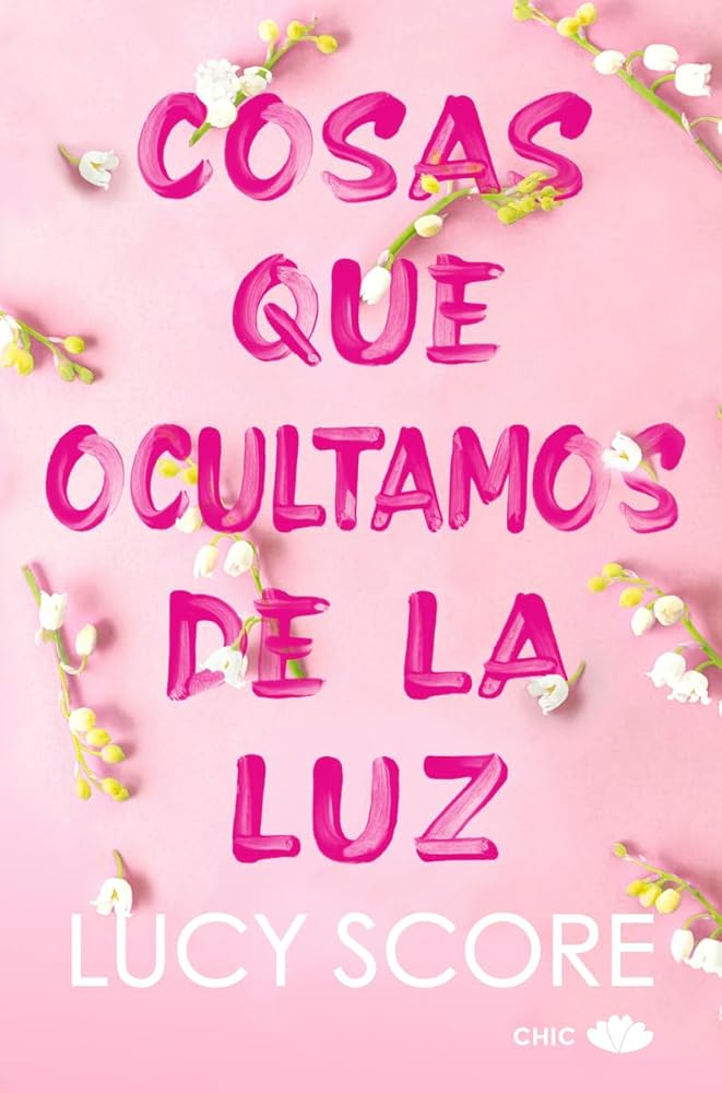 Cosas que ocultamos de la luz (CHIC EDITORIAL) cover image