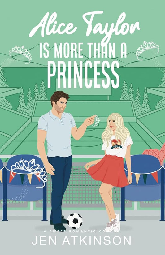 Alice Taylor Is More Than A Princess: A Closed Door Secret Billionaire RomCom (Another Bailey Brother) cover image