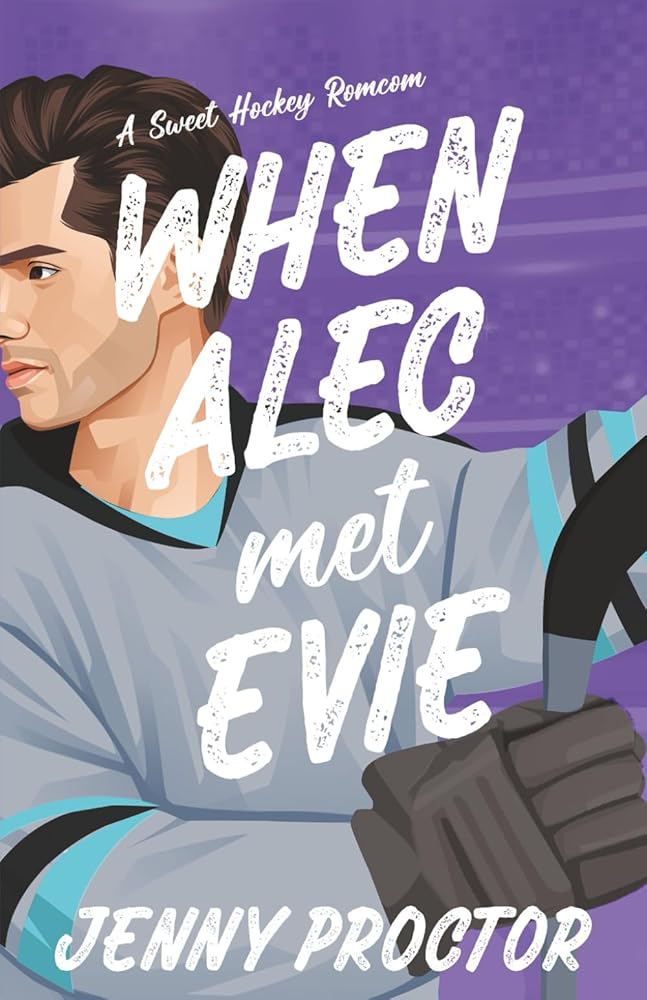 When Alec Met Evie: A Sweet Hockey RomCom (Appies Hockey Romance) cover image