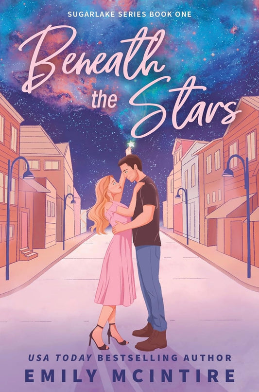 Beneath the Stars. By: Emily Mcintire