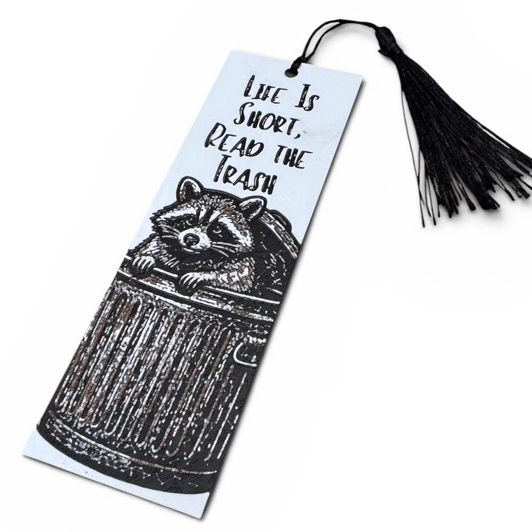 Life Is Short, Read The Trash 3D Bookmark