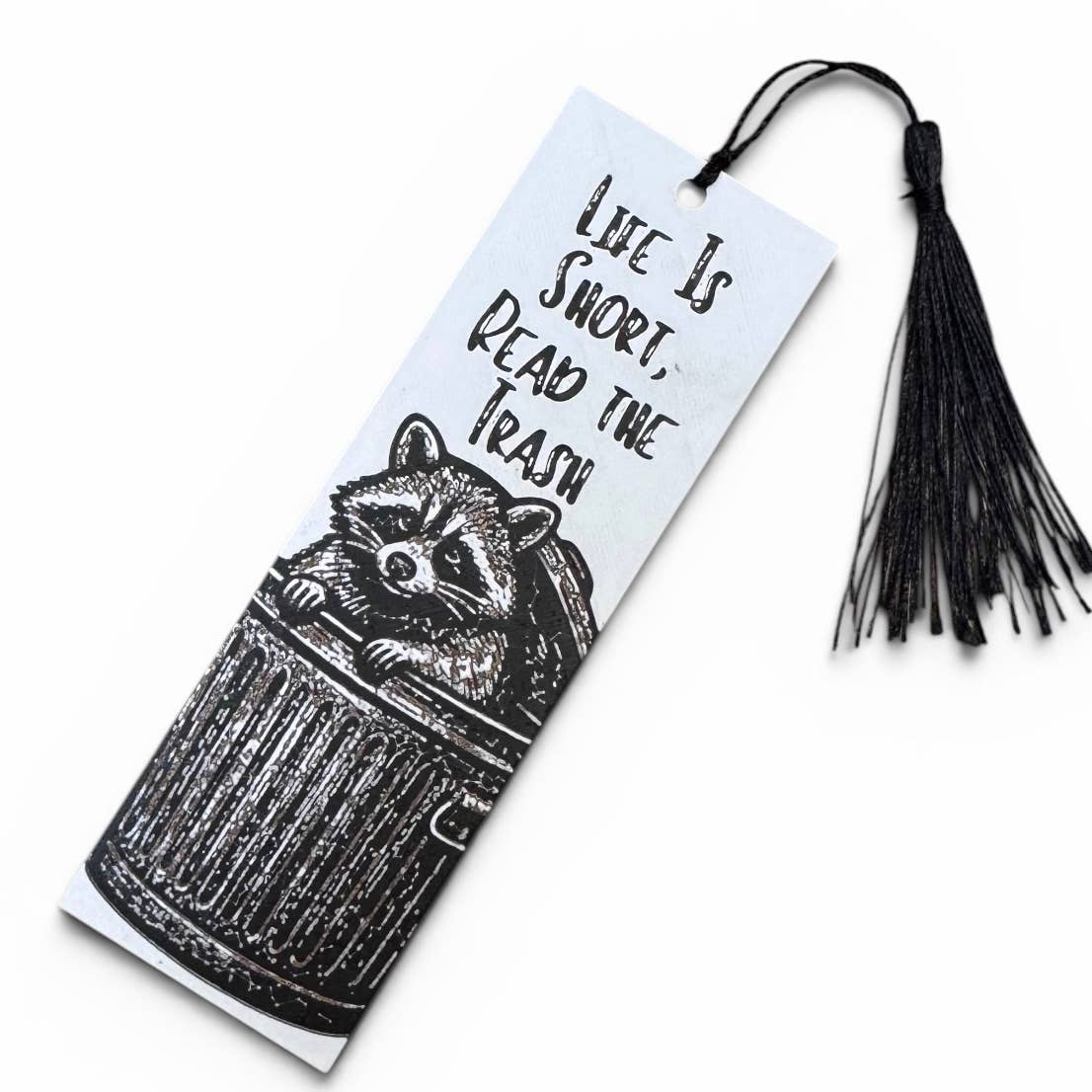 Life Is Short, Read The Trash 3D Bookmark